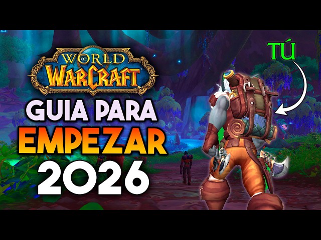 The Ultimate Guide to Starting WoW in 2026 | World of Warcraft