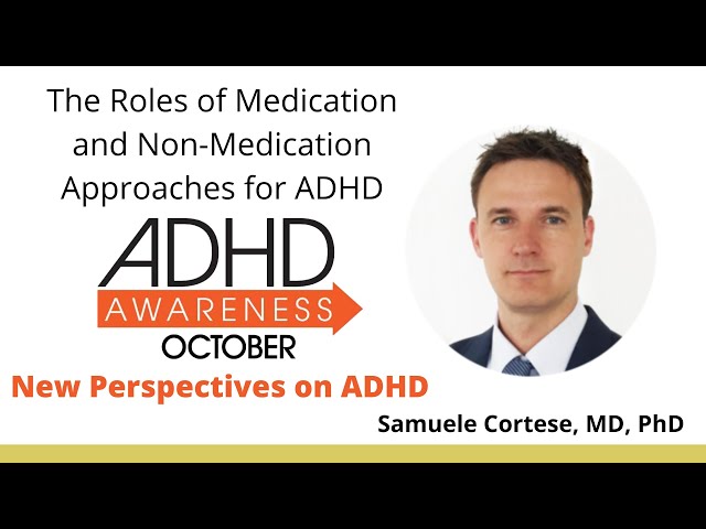 The Roles of Medication and Non-Medication Approaches for ADHD