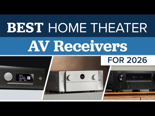 Best AV Receivers 2026 - Top Home Theater Picks From Budget to Flagship