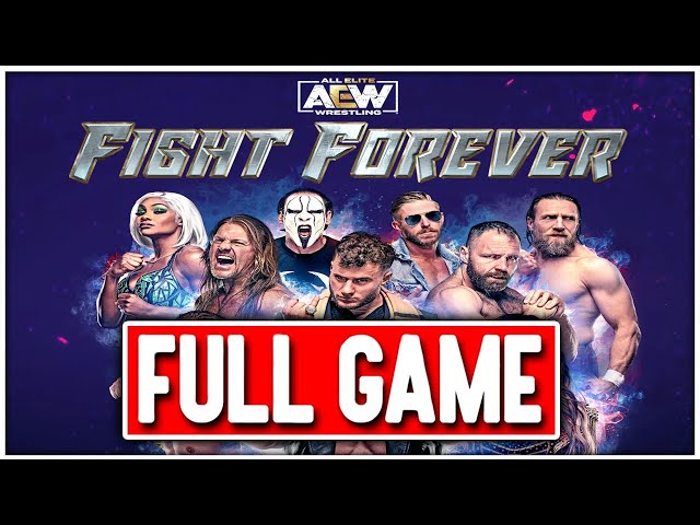 AEW FIGHT FOREVER Gameplay Walkthrough FULL GAME - No Commentary