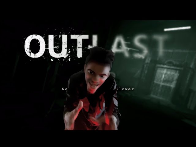 if i was a video game guide for outlast