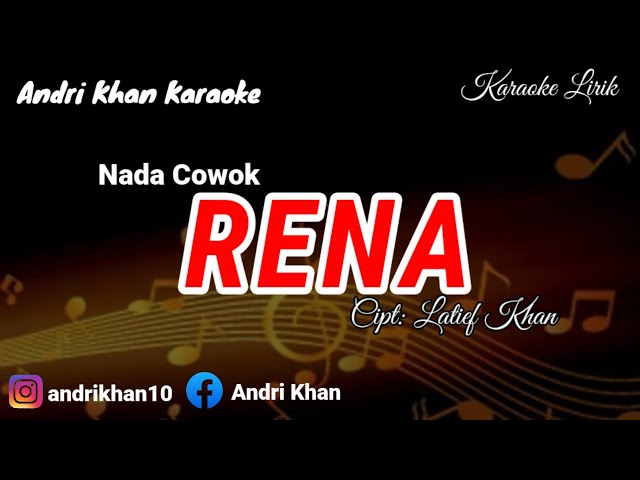 KARAOKE LIRIK VERSI ANDRI KHAN ~ RENA ~(NADA COWOK)~CIPT : LATIEF KHAN