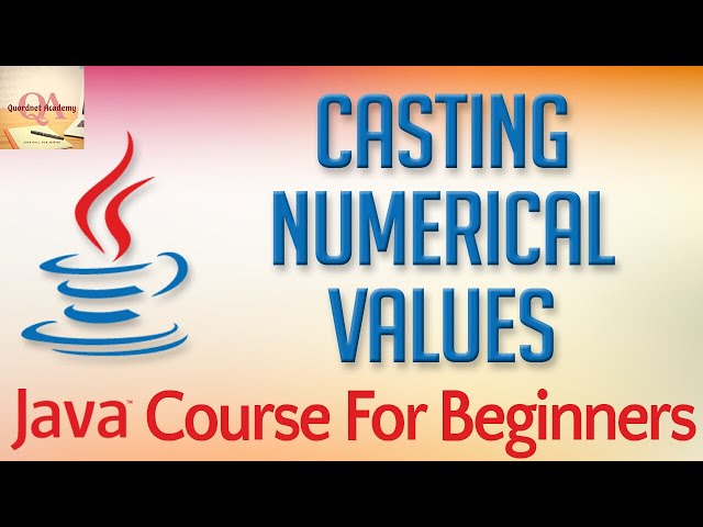 Learn Java Tutorial for Beginners, Part 32: Casting Numerical Values