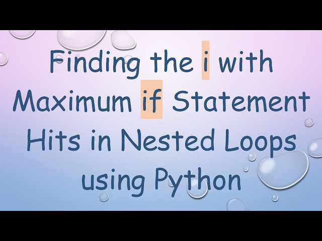 Finding the i with Maximum if Statement Hits in Nested Loops using Python