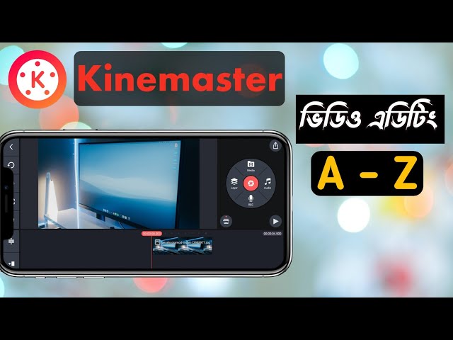 Kinemaster Video Editing Full Tutorial in Bangla | Professional video editing on mobile in bangla