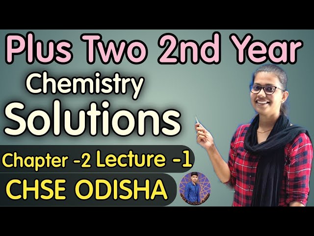 Plus Two 2nd Year Chemistry chapter 2 ||Solutions Introduction||CHSE Odisha||