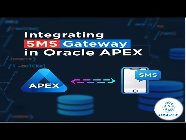 How to Integrate SMS Gateway in Oracle APEX Application | Step-by-Step Tutorial