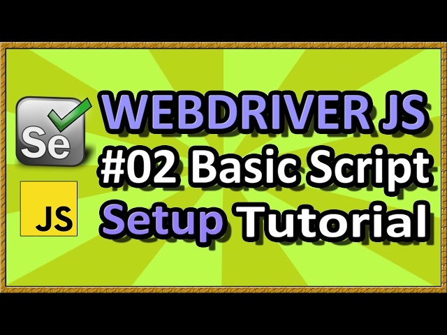 WebDriverJS Basic Script (Part 02) | QAShahin