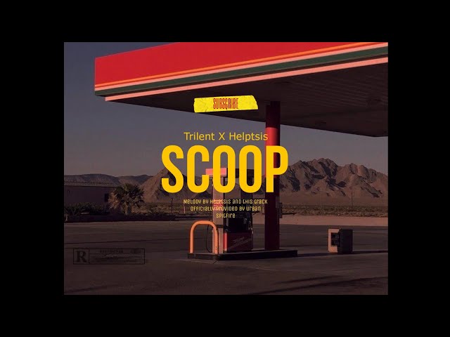 SCOOP (Trilent X Helpsis)