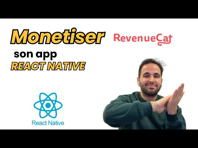 Comment monétisé son app Mobile (RevenueCat expliqué)