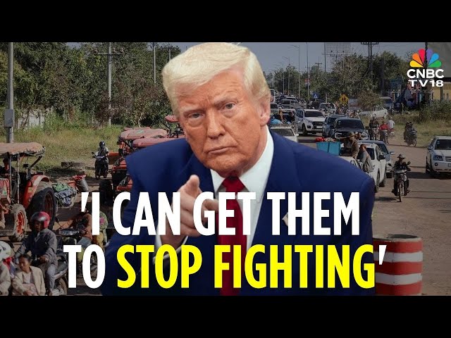 Thailand Cambodia Cross-Border Fighting: President Trump Offers To Help | N18G | 4K