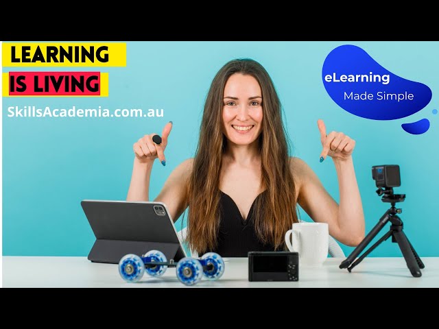 Develop Better eLearning Courses | Skills Academia Australia