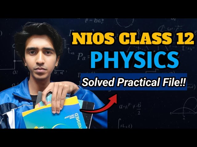 NIOS Class 12  Physics Solved Practical File ✅ |