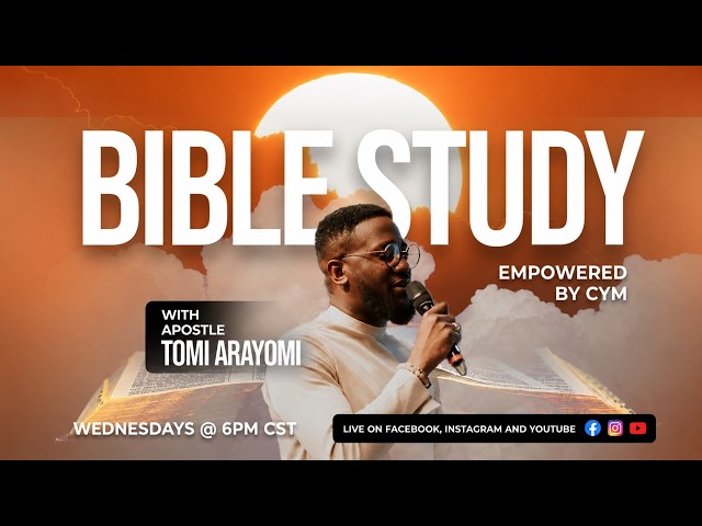 CYM BIBLE STUDY |  with Prophet Tomi Arayomi  |  August 19, 2026
