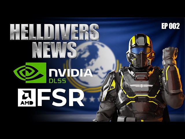 Helldivers 2 is getting DLSS & AMD FSR | Helldivers 2 News