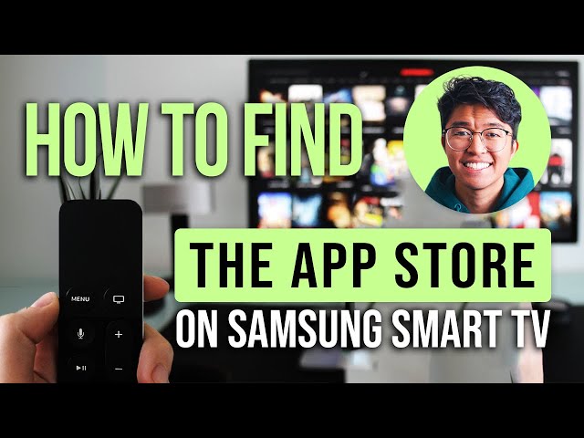 How To Find The App Store On Your Samsung Smart TV: Easy Guide