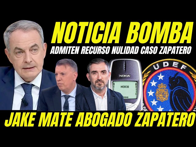 BOMBAZO "JUEZ CALAMA ADMITE RECURSO NULIDAD CASO ZAPATERO" JAKE MATE DEL ABOGADO ZAPATERO