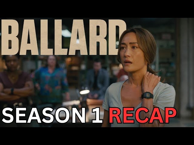 Ballard - Full Season 1 Recap