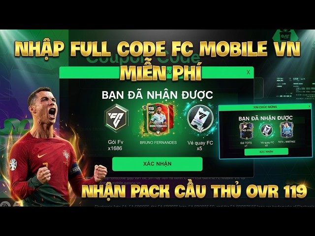 Enter Full Newest FC Mobile VN Codes to Receive 3 FC Spin Tickets, 1000 FV, and Player Pack - CR7...
