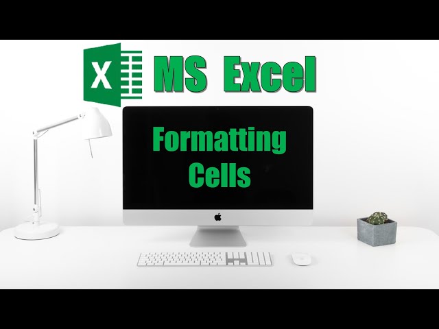 Formatting Cells in Excel