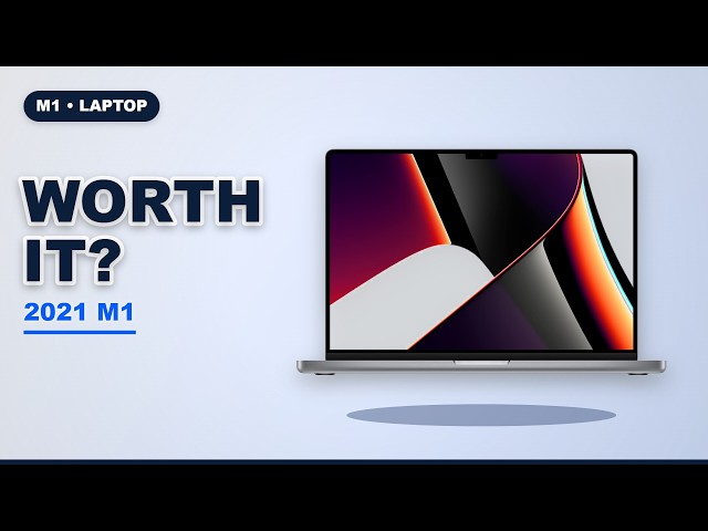 2021 Apple MacBook Pro M1 Max Honest Review: Still Worth Buying?