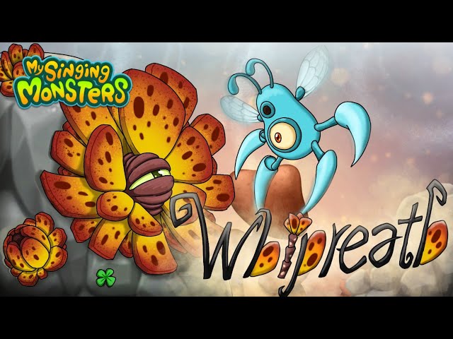 MY SINGING MONSTERS - NEW MONSTER - FAERIE ISLAND (whipreath)