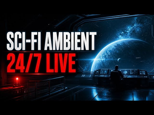 24/7 Sci-Fi Ambient Live | Deep Space Background for Sleep, Study & Focus