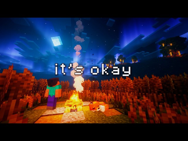 it's okay... (1 hour minecraft music w/ campfire & soft wind)