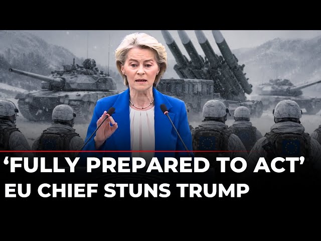 ‘OUR RESPONSE…’: EU Chief Hints at Major Action Over Greenland & Trump’s Tariff Threats | Europe