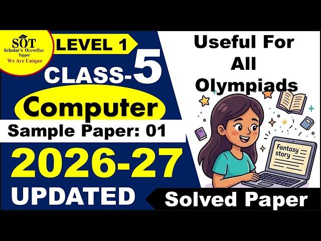 Class -5 Computer Olympiad | UPDATED Sample Paper-1 | 2026-27 |Useful For All Olympiad| Cyber | SOT