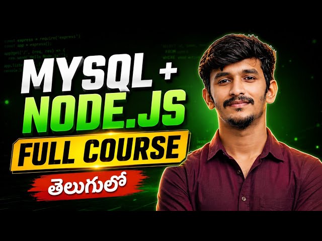 MySQL + Node.js Full Course in Telugu | Connect MySQL with Node.js & Build REST APIs