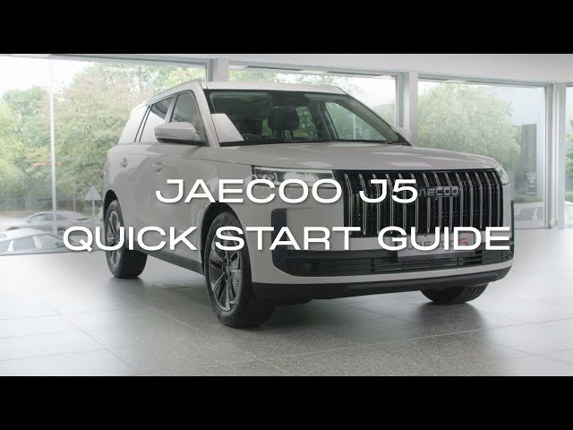 JAECOO J5 Quick Start Guide | JAECOO UK