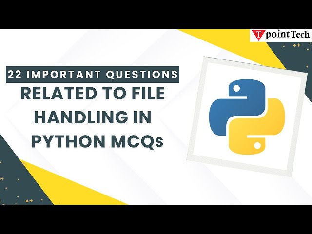 Python File Handling MCQs | Top 20+ Python Question & Answer |  Tpoint Tech