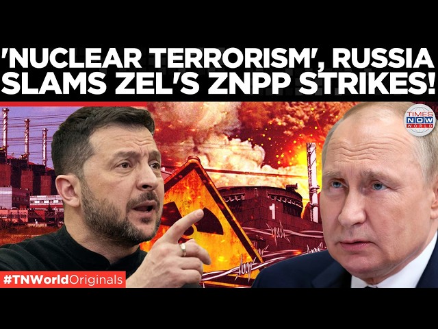 EUROPE ON NUCLEAR EDGE? Russia Warns of 'Nuclear Terrorism' After Ukraine's Drone Strike Hits ZNPP