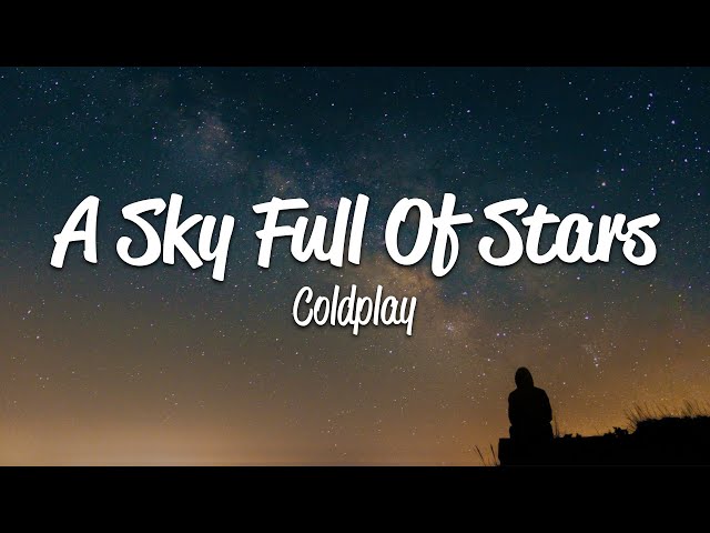 Coldplay - A Sky Full Of Stars (Lyrics)