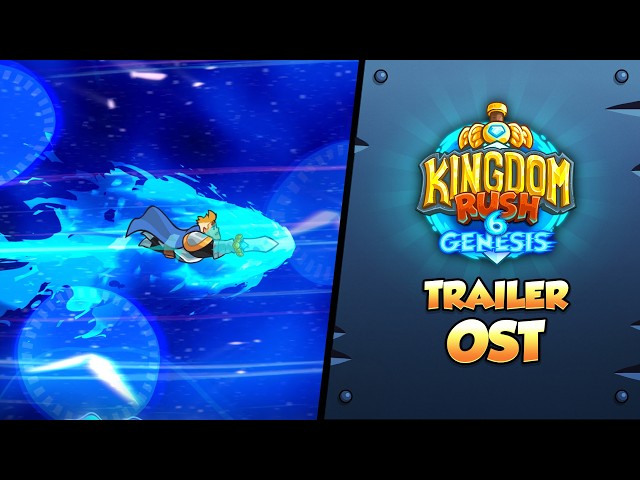 [Kingdom Rush 6: Genesis] Official Trailer OST