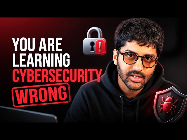 You Are Learning Cybersecurity Wrong.