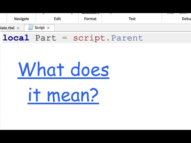 What is script.Parent and what does it mean?