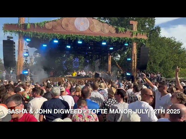 Sasha & John Digweed   Tofte Manor July 12th 2025