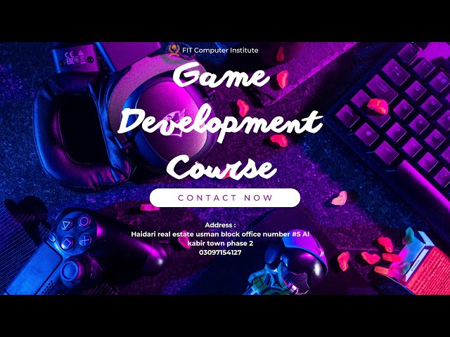 Unity Game Development Course In Lahore, Punjab Pakistan