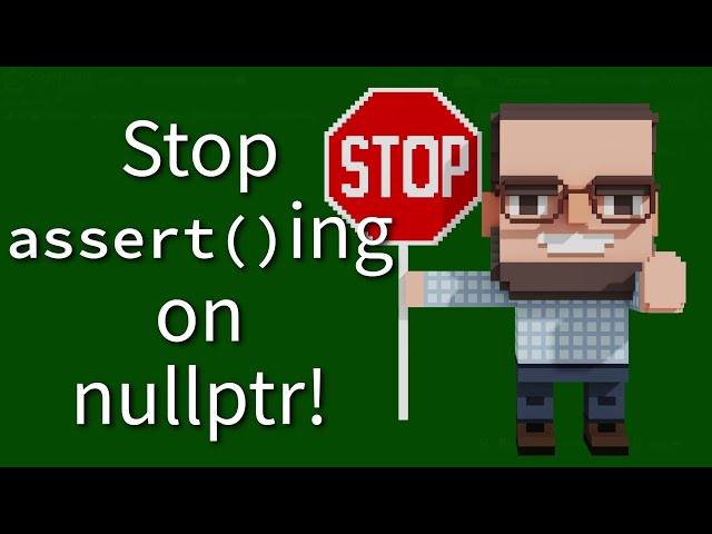 C++ Weekly - Ep 526 - Stop asserting on nullptr!