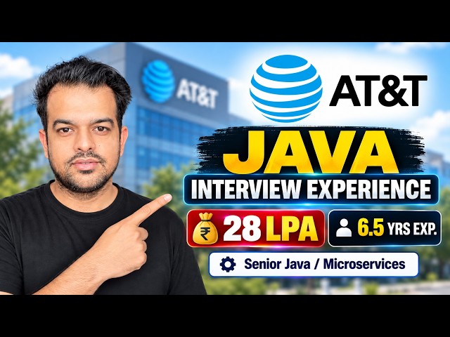 AT&T Java Interview Experience | 6.5 Years Experience | 28 LPA | Senior Java Microservices Interview