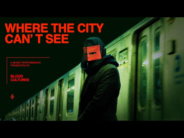 Blood Cultures - WHERE THE CITY CAN'T SEE (Official Music Video)