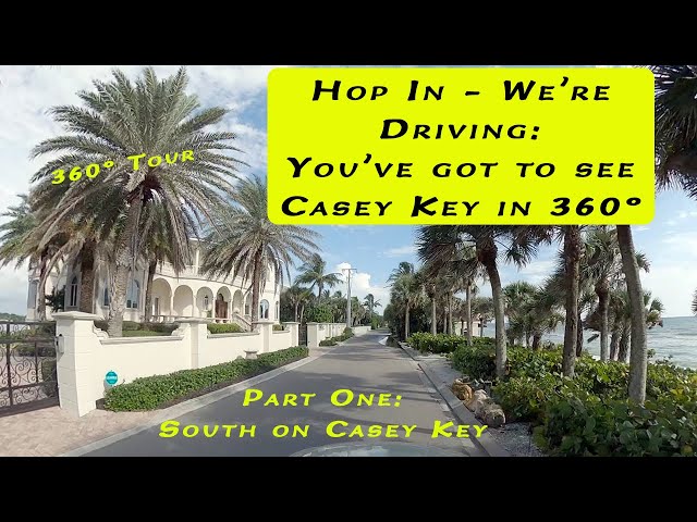 360º Driving Tour Part One of SW Florida's Casey Key