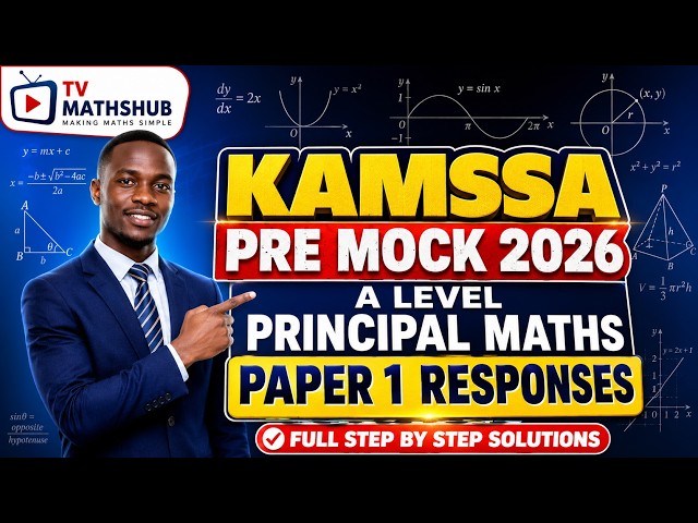 KAMSSA PRE MOCK | ALEVEL PRINCIPAL MATHEMATICS PAPER 1 COMPLETE STEP BY SEP RESPONSES