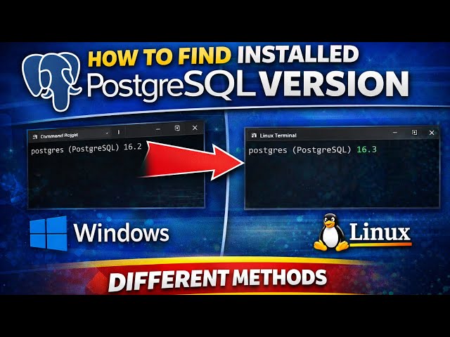 How to find the installed PostgreSQL version on Windows & Linux — from command line to GUI tools!