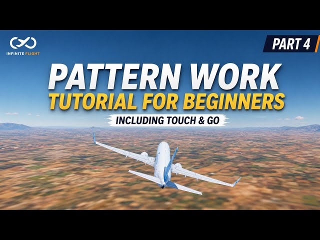 Infinite Flight Pattern Work Tutorial for Beginners | Boeing 737-8 | Touch & Go | Part 4