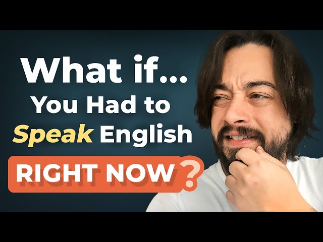 Would You Be READY? How to Speak English WELL at ANY TIME