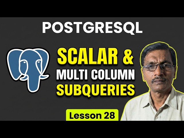 Scalar & Multiple Column Subqueries in PostGreSQL- PostGreSQL Complete Course in Telugu-Lesson 28