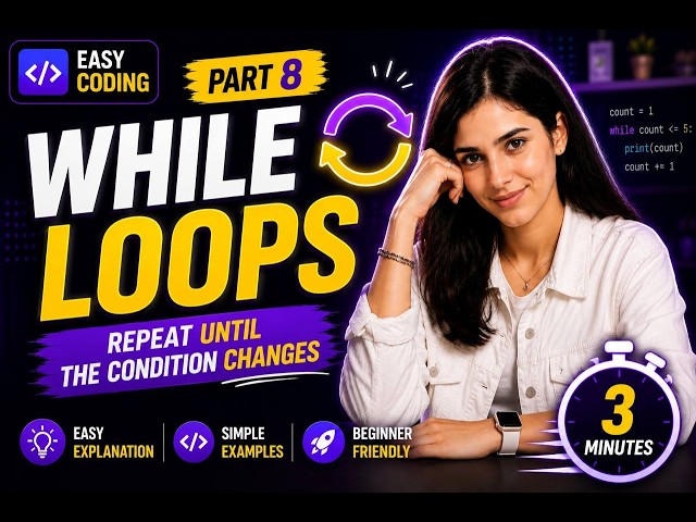 🔥 Learn Python While Loops in Just 3 Minutes  | Beginner Python Course Part 8